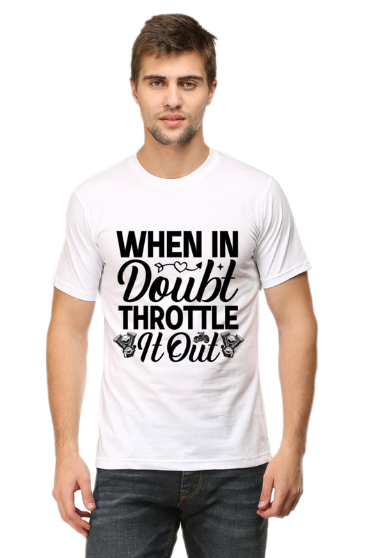 When In Doubt Throttle It Out-Motorcycle ,Unisex T-Shirt