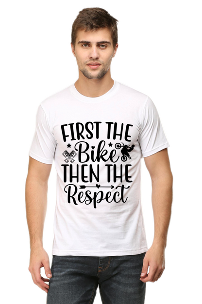 First The Bike Then The Respect -Motorcycle ,Unisex T-Shirt