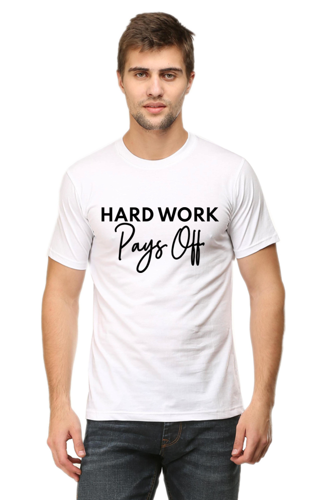 Hard Work Pays Off - Motivational Unisex T-Shirt