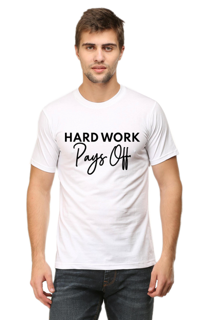 Hard Work Pays Off - Motivational Unisex T-Shirt