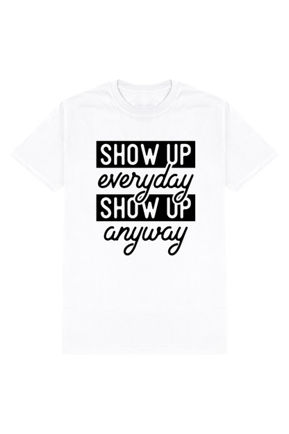 Anyway - Motivational Unisex T-Shirt