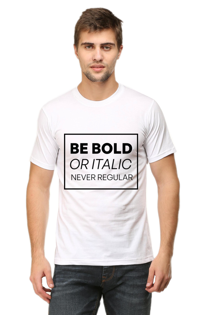 Never Be Regular- Motivational Unisex T-Shirt