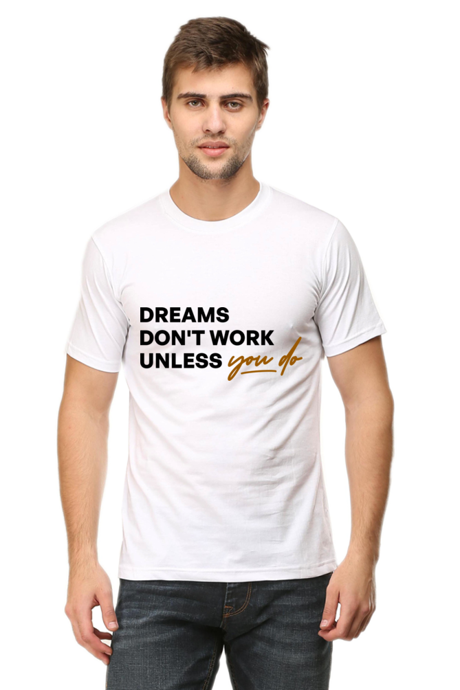 Dreams - Motivational Unisex T-Shirt