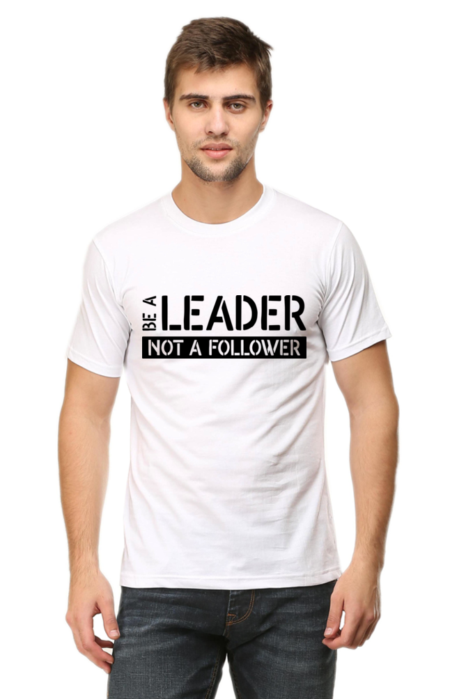 Be A Leader - Motivational Unisex T-Shirt