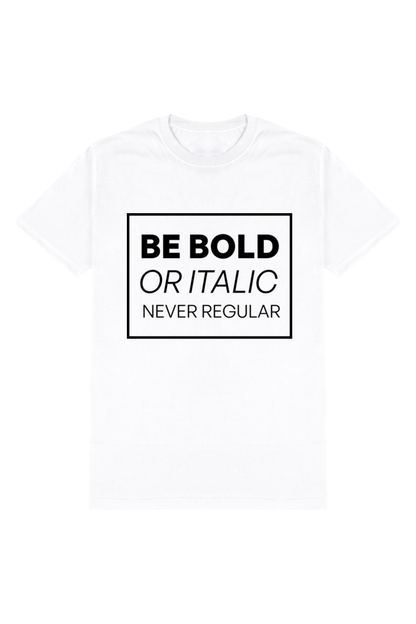 Never Be Regular- Motivational Unisex T-Shirt