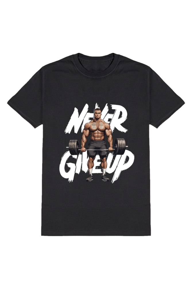 Never Give Up-Gym Unisex T-Shirt