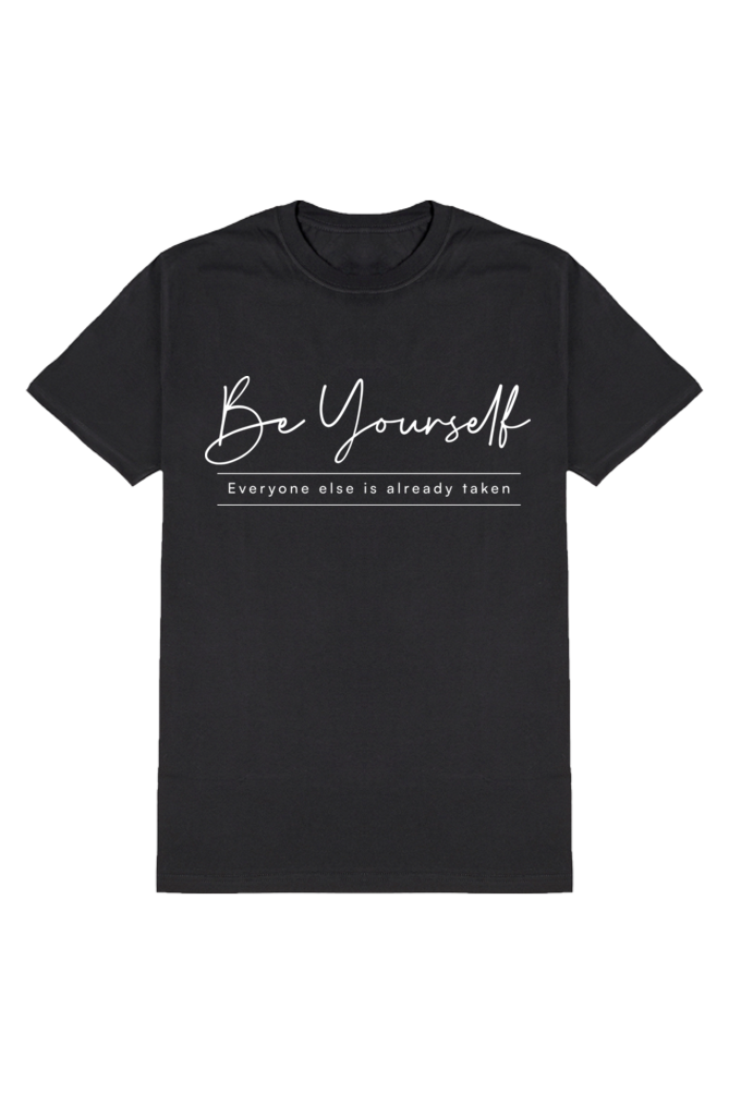 Be Yourself- Motivational Unisex T-Shirt