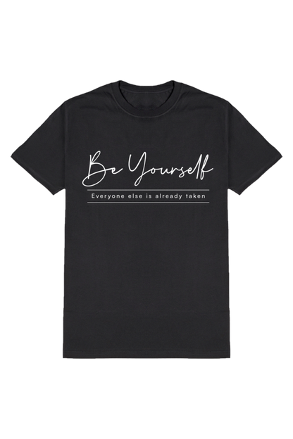 Be Yourself- Motivational Unisex T-Shirt