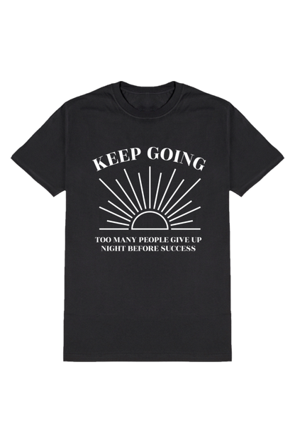 Keep Doing - Motivational Unisex T-Shirt