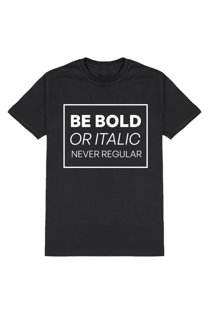 Never Be Regular- Motivational Unisex T-Shirt