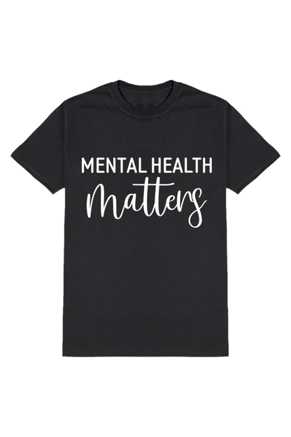 Mental Health Matters - Motivational Unisex T-Shirt