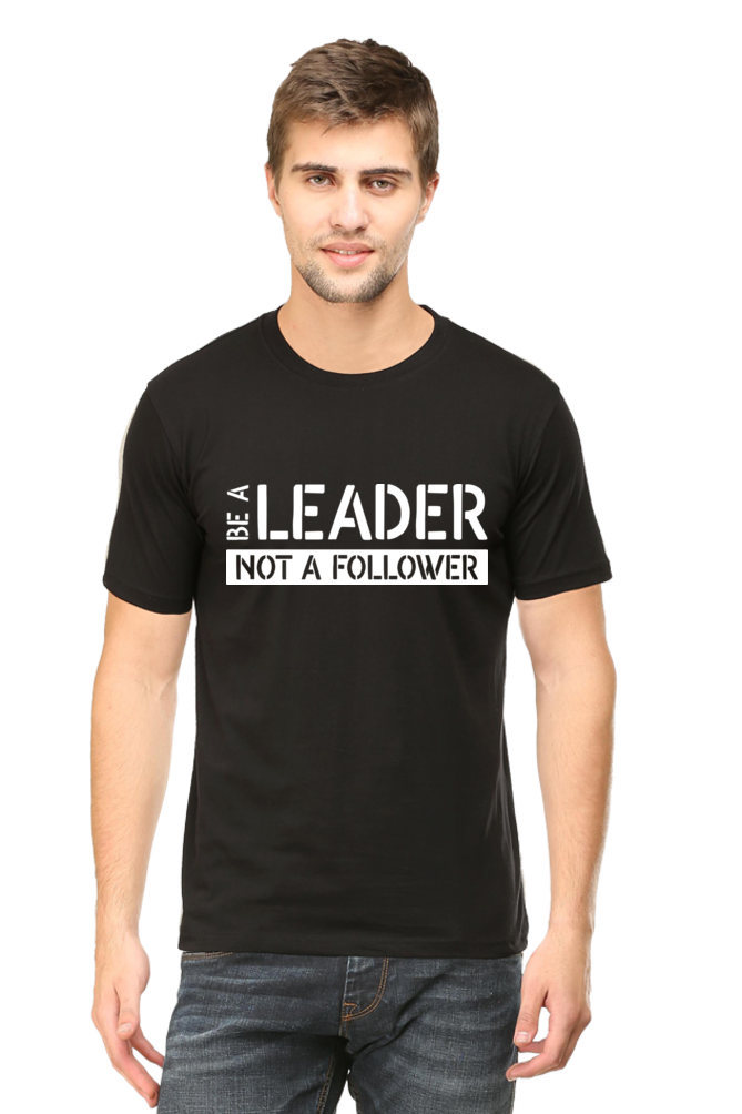 Be A Leader - Motivational Unisex T-Shirt