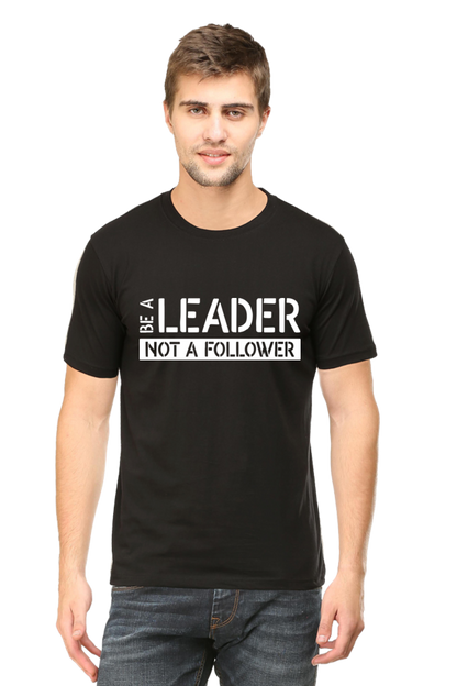 Be A Leader - Motivational Unisex T-Shirt