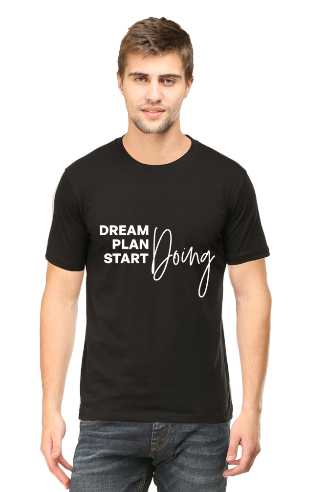 Dream Plan Start Doing - Motivational Unisex T-Shirt