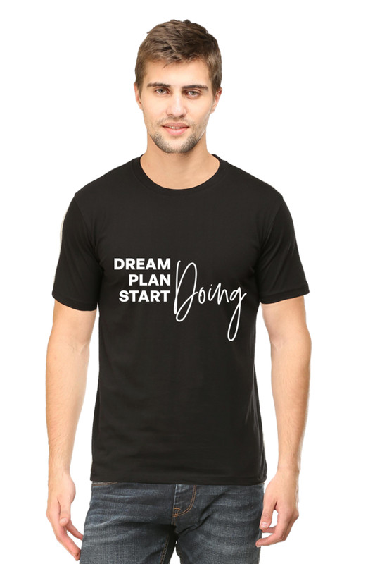 Dream Plan Start Doing - Motivational Unisex T-Shirt